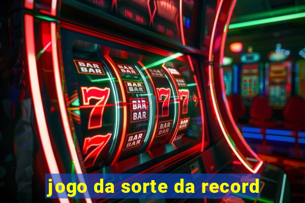 jogo da sorte da record